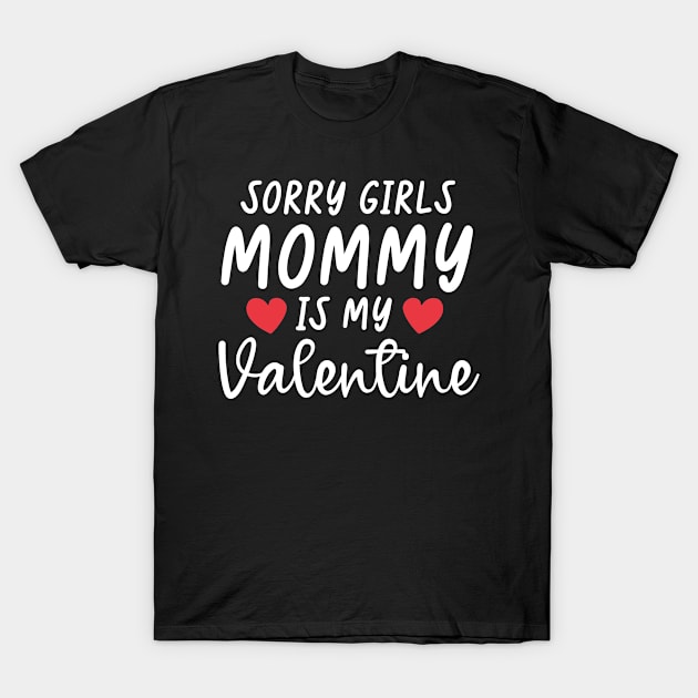 Sorry Girls Mommy Is my Valentine funny Boys Kids T-Shirt by Boneworkshop